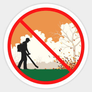 Autumn Leaf Blowing Prohibited! Sticker